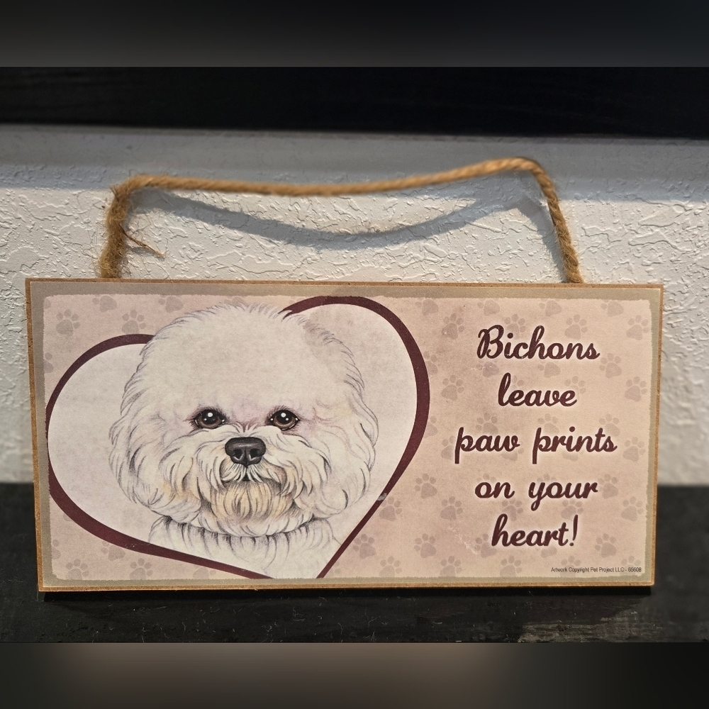 3/$20 Bichon Frise 'Dogs Leave Paws Prints On Your Heart' Wall Hanging Decor